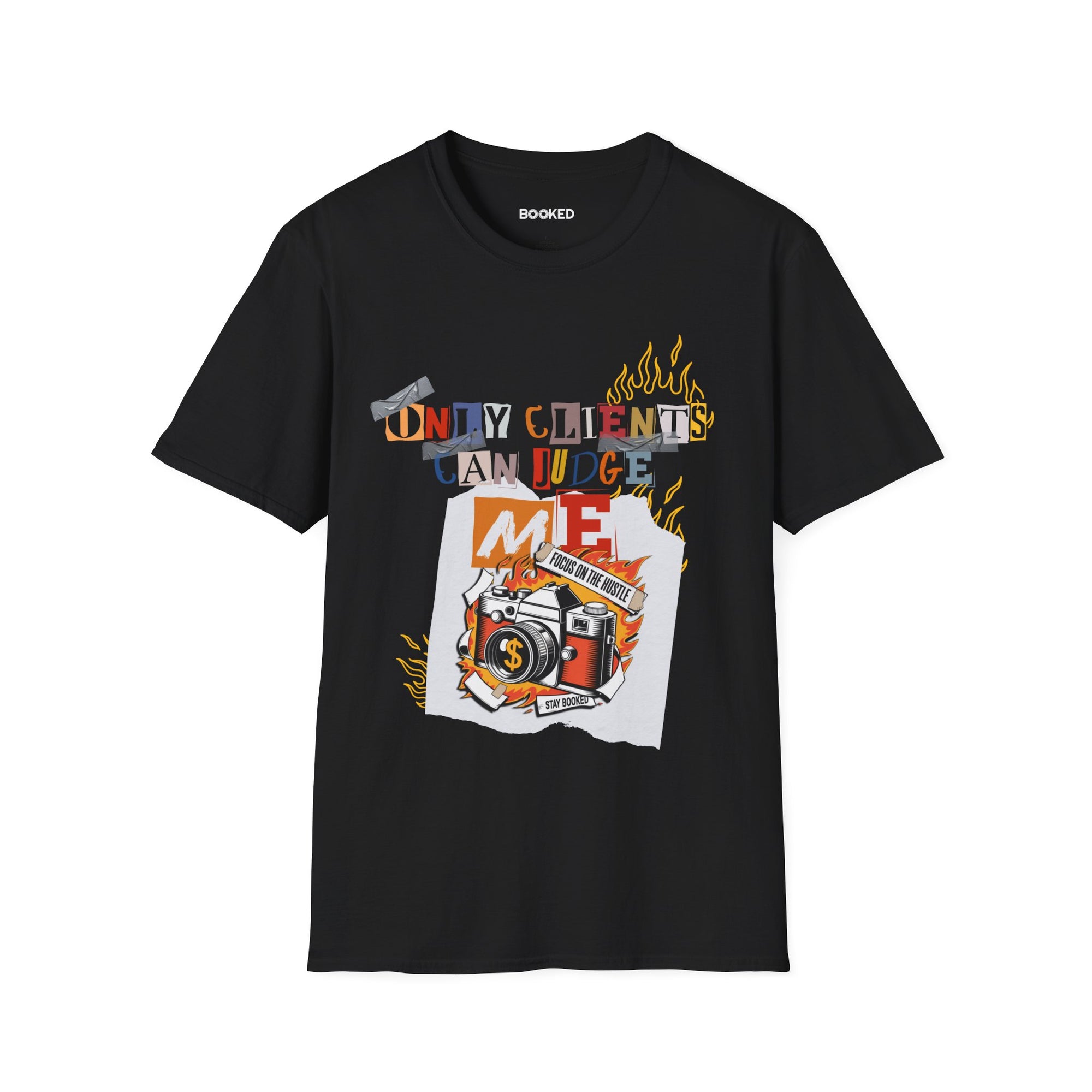 Only Clients Can Judge Me Unisex T-Shirt