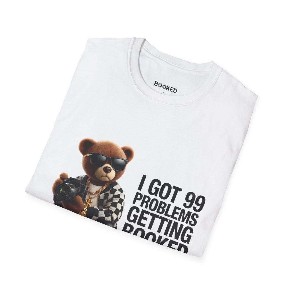 99 Problems Unisex T-Shirt