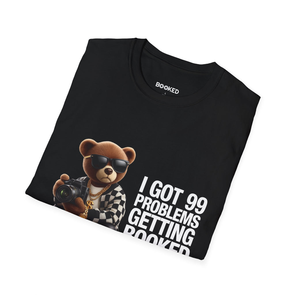 99 Problems Unisex T-Shirt