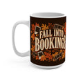 Fall Into Bookings 15oz Mug